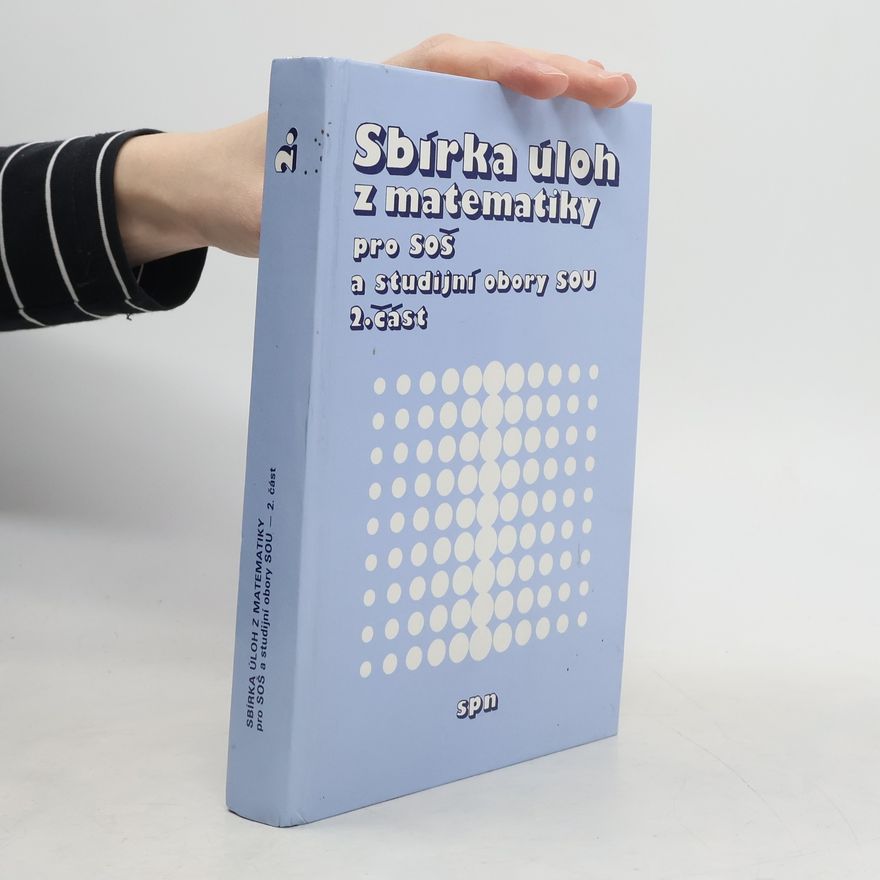 Autorenkollektiv Sbírka úloh z matematiky pro SOŠ a studijní obory SOU 2. část