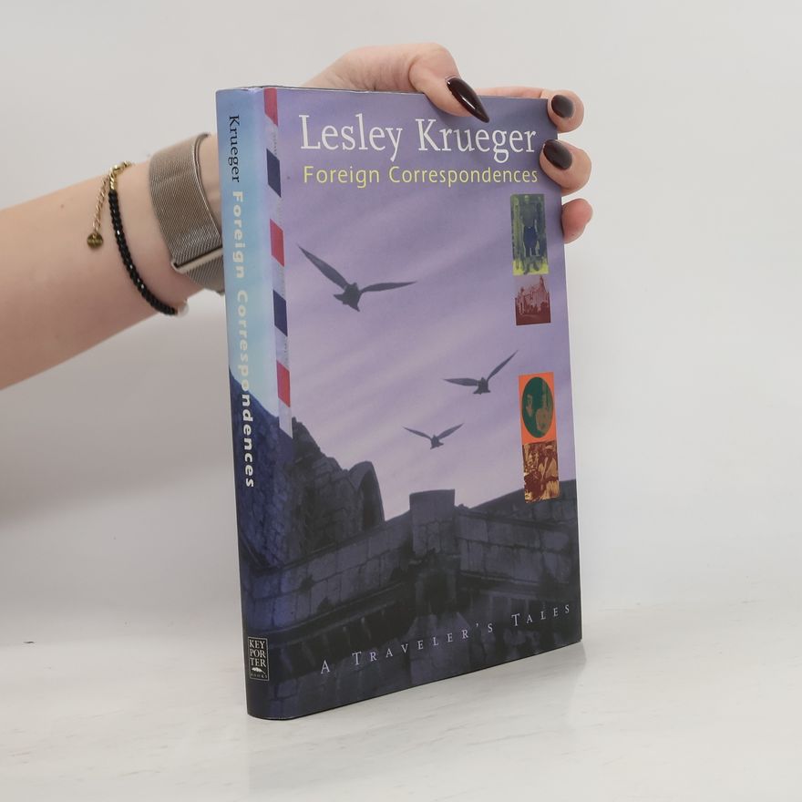 Lesley Krueger Foreign Correspondences