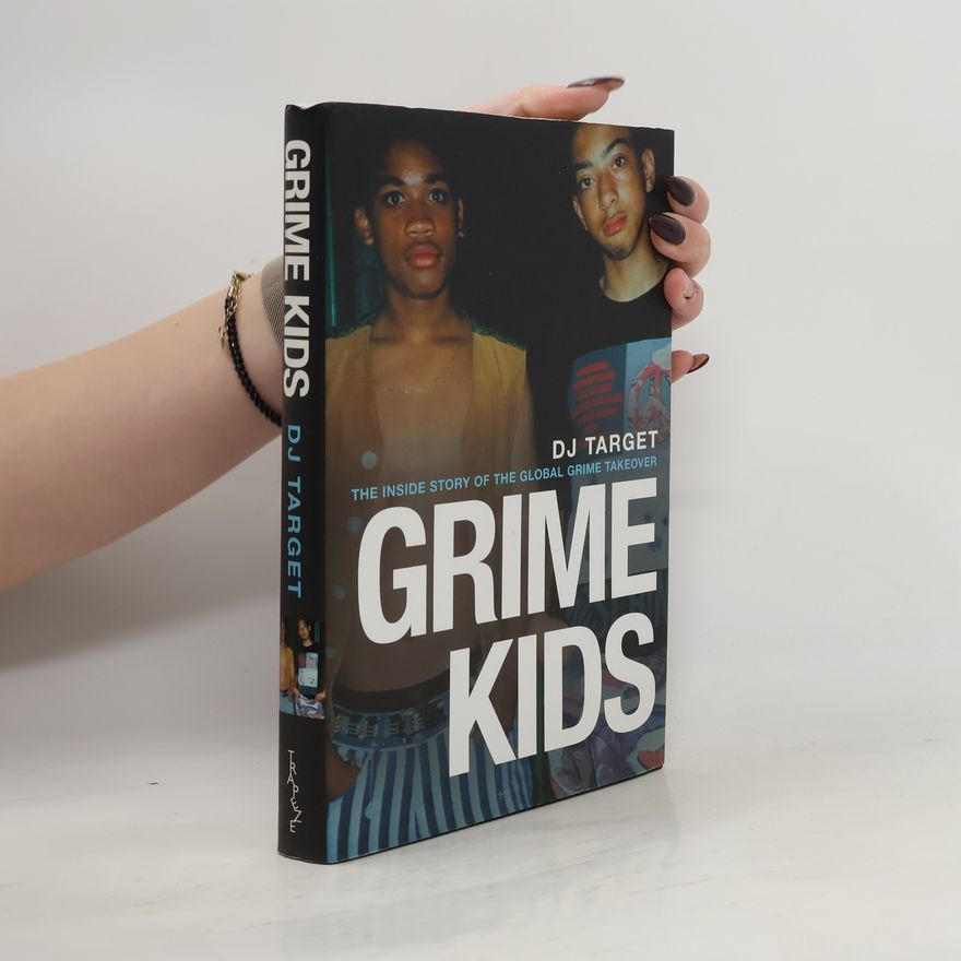 DJ Target Grime kids: the inside story of the global grime takeover