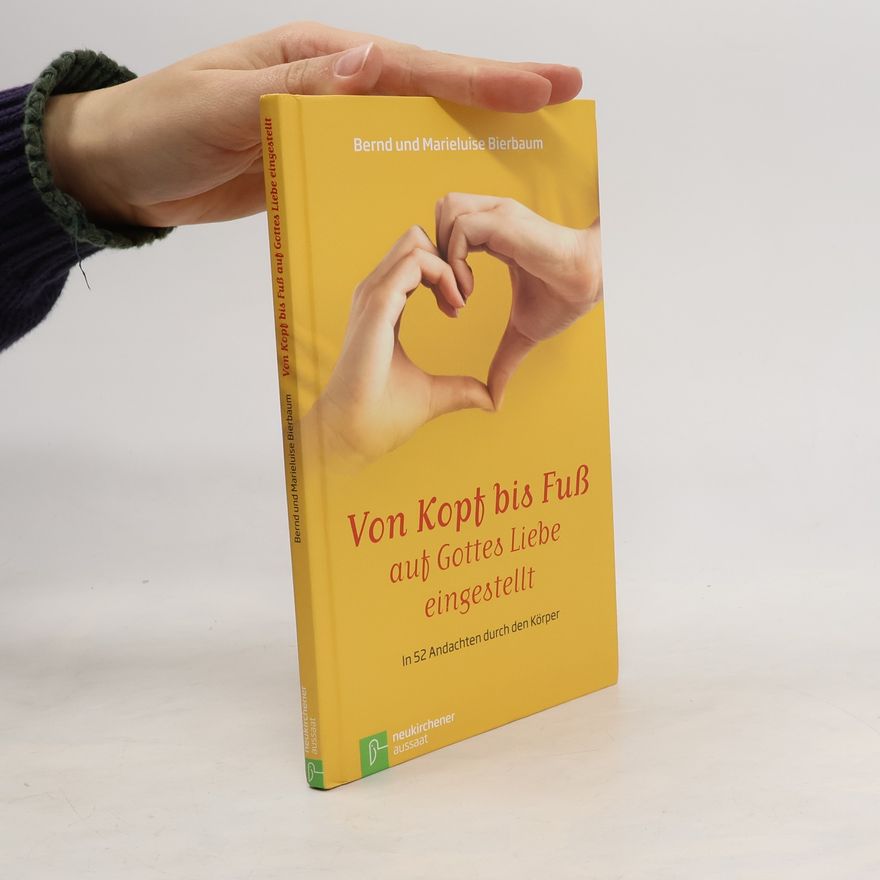 Marieluise Bierbaum Von Kopf bis Fuß auf Gottes Liebe eingestellt