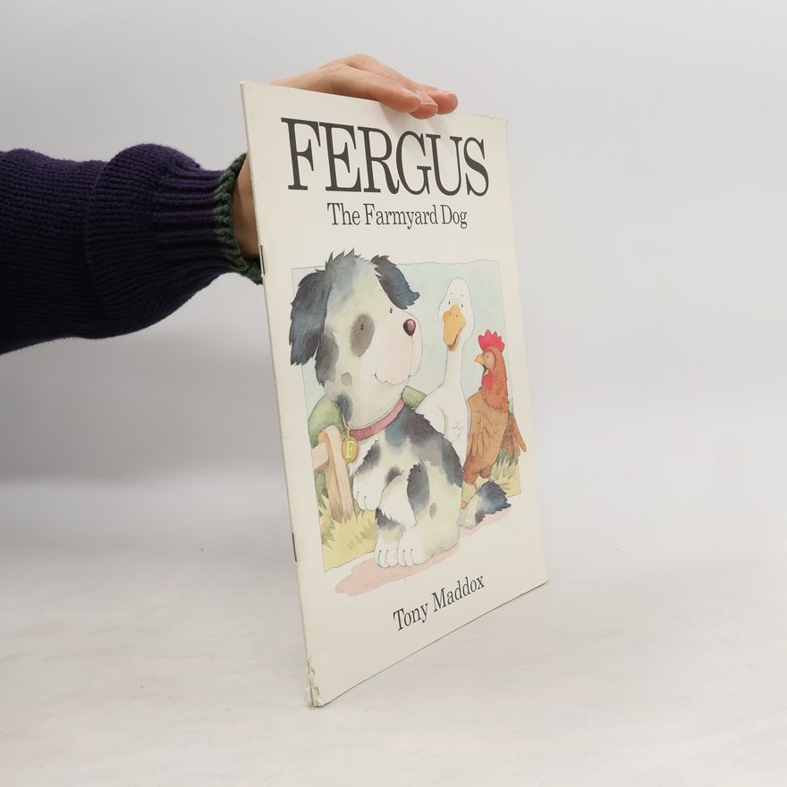 Tony Maddox Fergus the Farmyard Dog