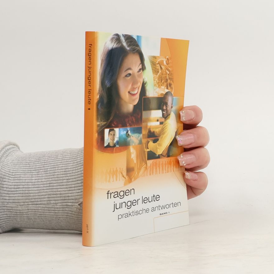 Autorenkollektiv Fragen junger Leute — Praktische Antworten. Band 1