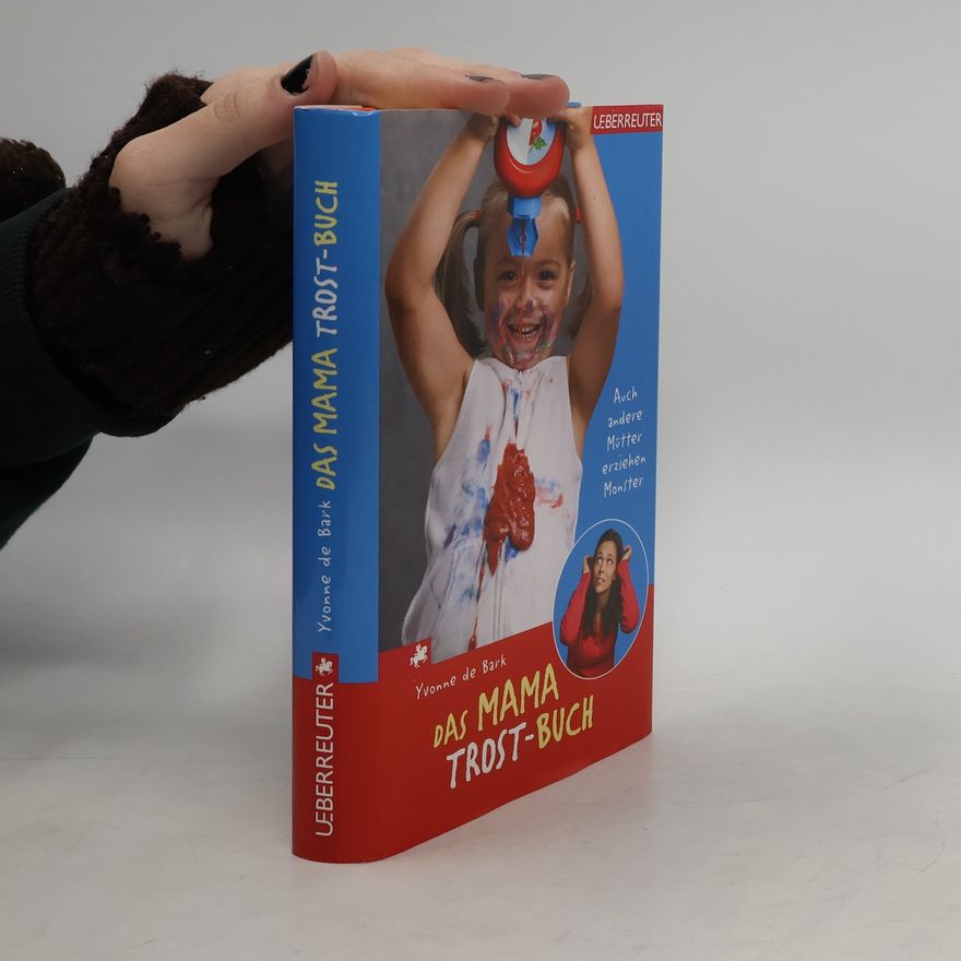 Yvonne de Bark Das Mama-Trost-Buch