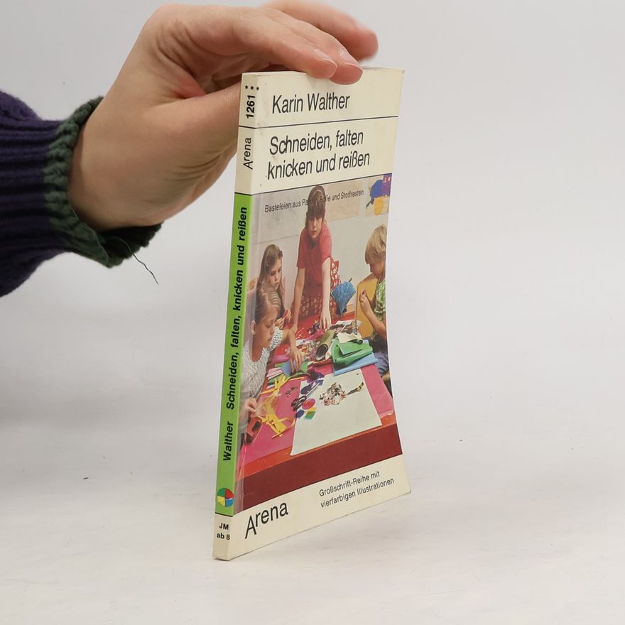 Karin Walther Schneiden, falten, knicken und reissen