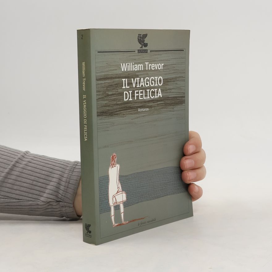 William Trevor Il viaggio di Felicia