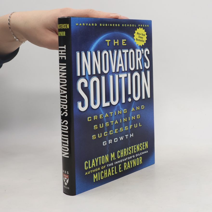 Clayton Christensen The Innovator's Solution