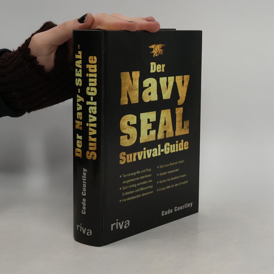 Cade Courtley Der Navy-SEAL-Survival-Guide