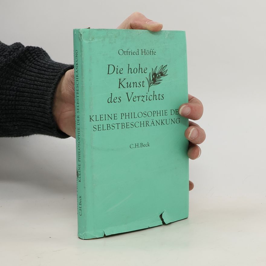 Otfried Höffe Die hohe Kunst des Verzichts