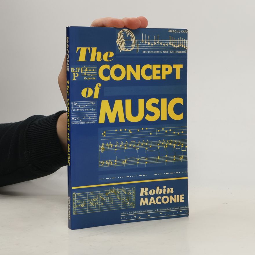 Robin Maconie The Concept of Music