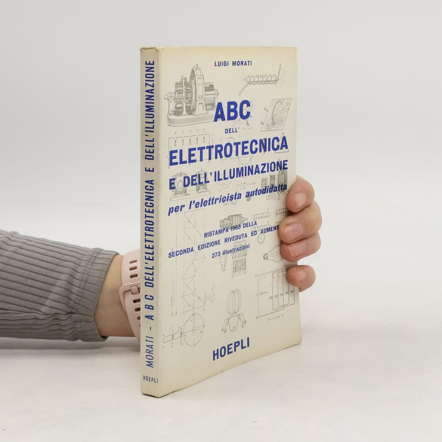 Luigi Morati ABC dell'elettrotecnica e dell'illuminazione