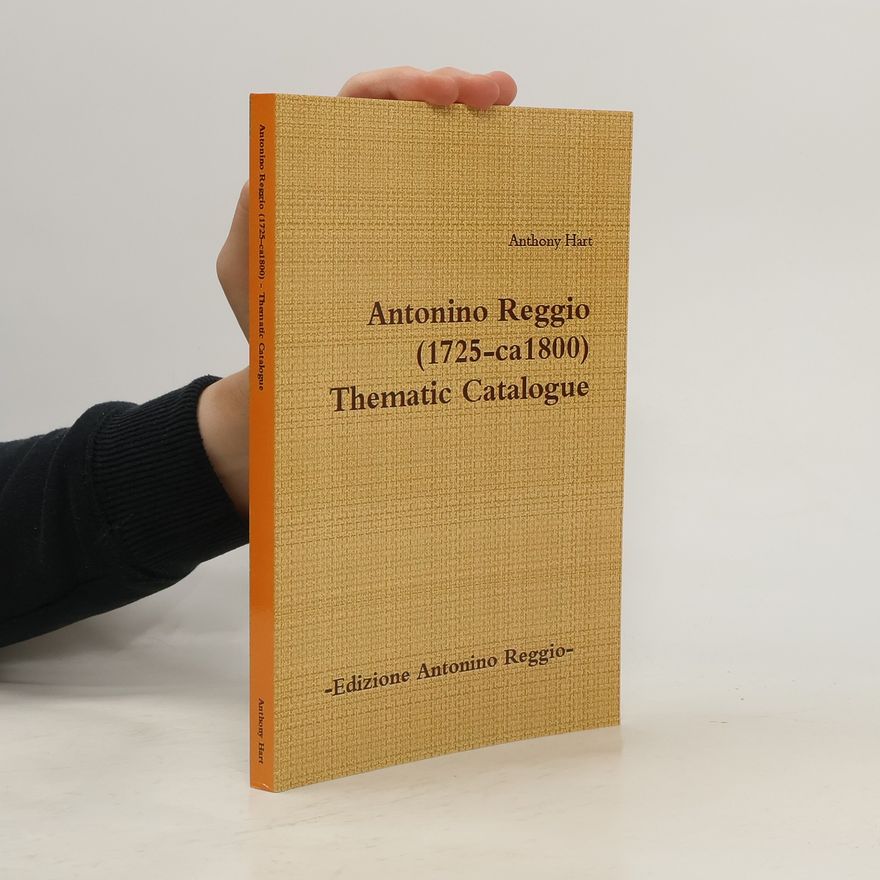 Anthony Hart Antonino Reggio (1725-ca1800) - Thematic Catalogue