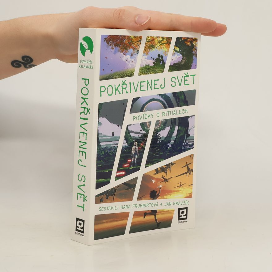 Hana Fruhwirtová Pokřivenej svět: Povídky o rituálech