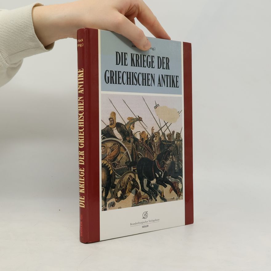 Joachim Hack Die Kriege der griechischen Antike