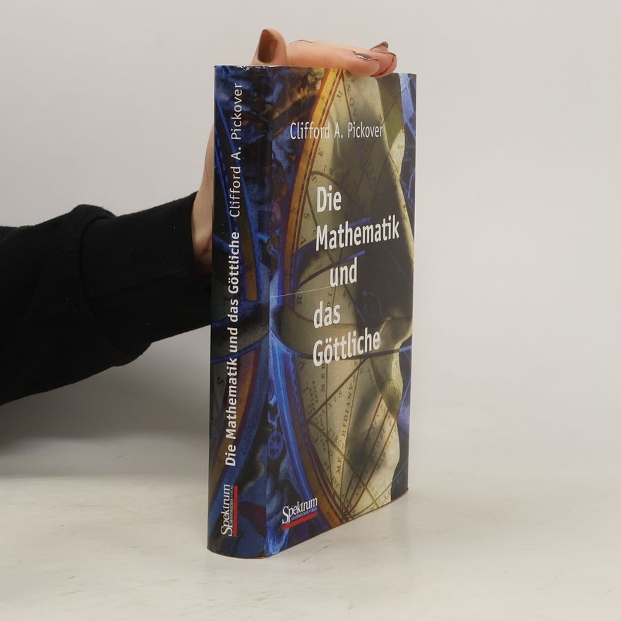 Clifford A. Pickover Die Mathematik und das Göttliche