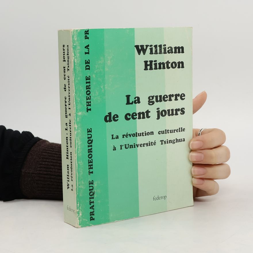 William Hinton La guerre de cent jours