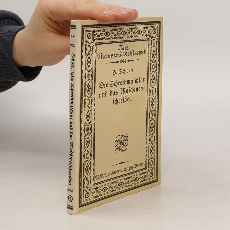 Hermann Scholz Die Schreibmaschine und das Maschinenschreiben