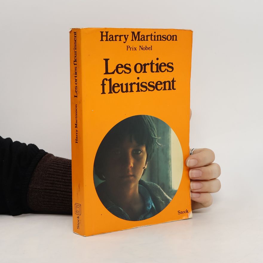 Harry Martinson Les orties fleurissent