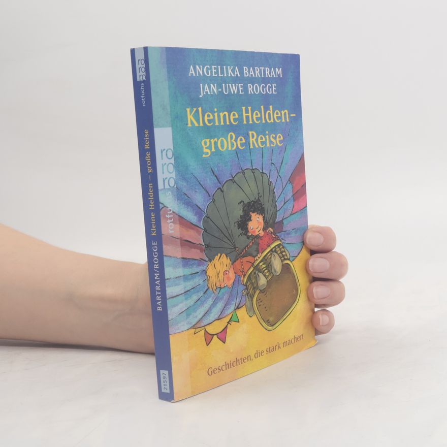Angelika Bartram Kleine Helden - große Reise