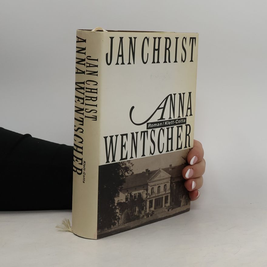 Jan Christ Anna Wentscher. Roman
