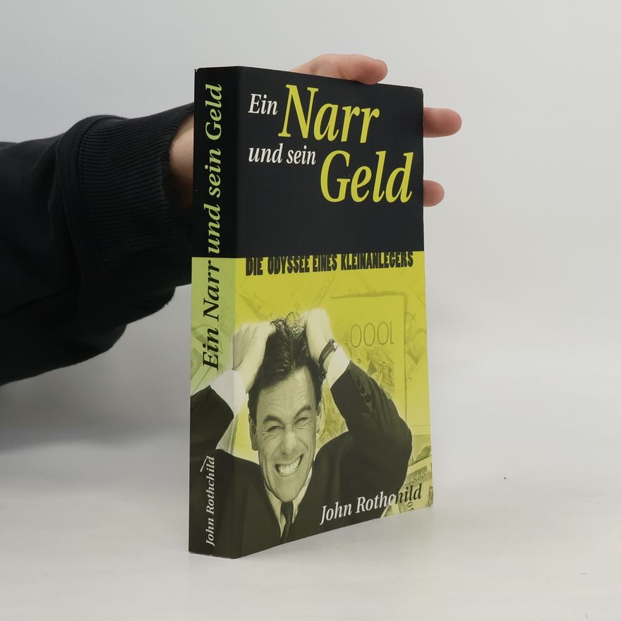 John Rothchild Ein Narr und sein Geld