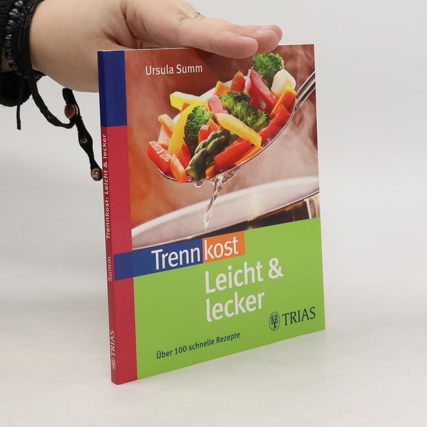 Ursula Summ Trennkost leicht & lecker
