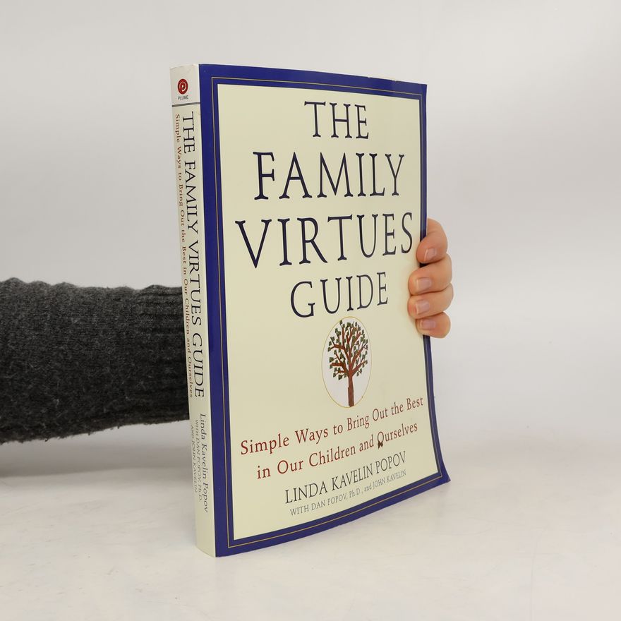 John Kavelin The Family Virtues Guide