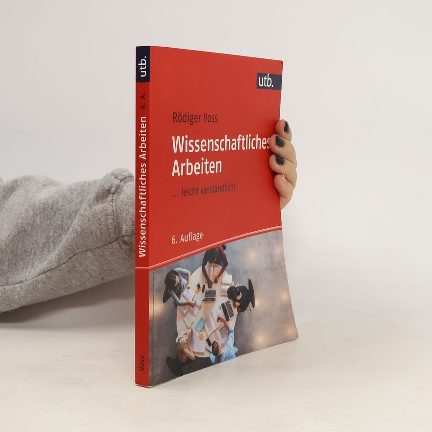 Rödiger Voss Wissenschaftliches Arbeiten ... leicht verständlich!
