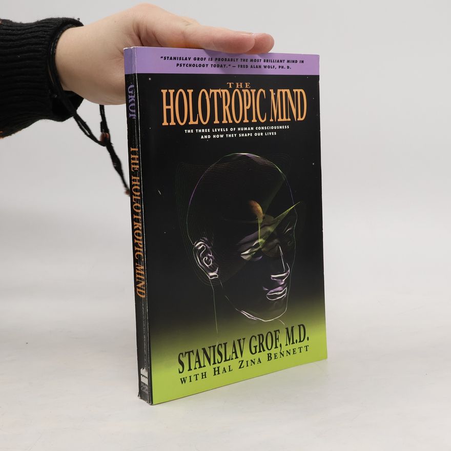 Stanislav Grof The Holotropic Mind