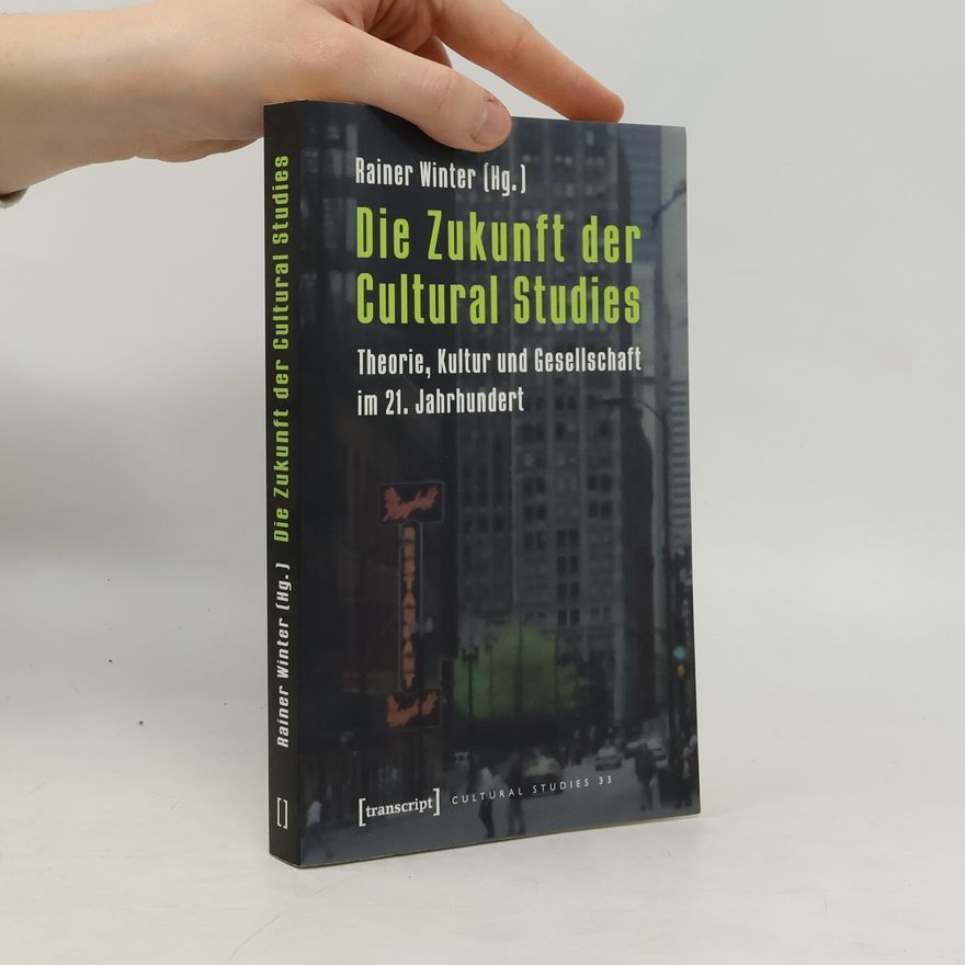 Rainer Winter Die Zukunft der cultural studies