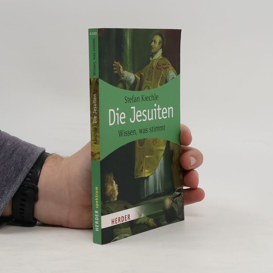 Stefan Kiechle Die Jesuiten