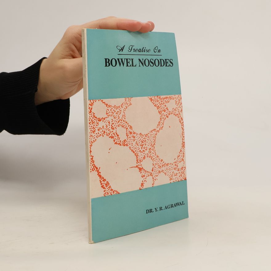 Y. R. Agrawal A Treatise on Bowel Nosodes
