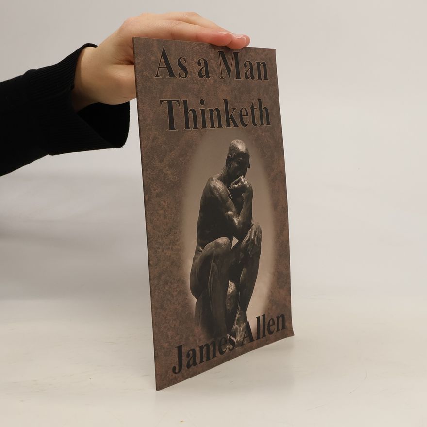 James Allen As a Man Thinketh
