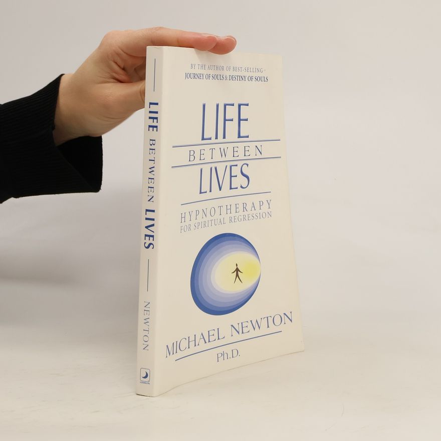 Michael Newton Life Between Lives