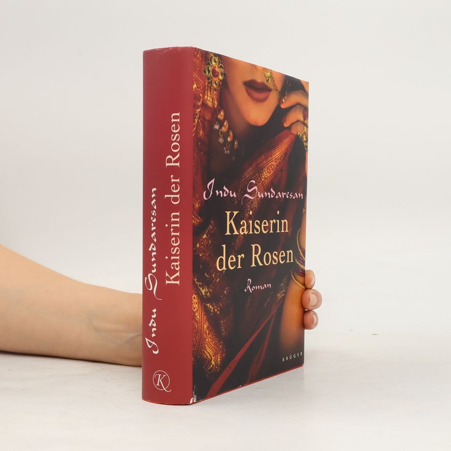 Indu Sundaresan Kaiserin der Rosen