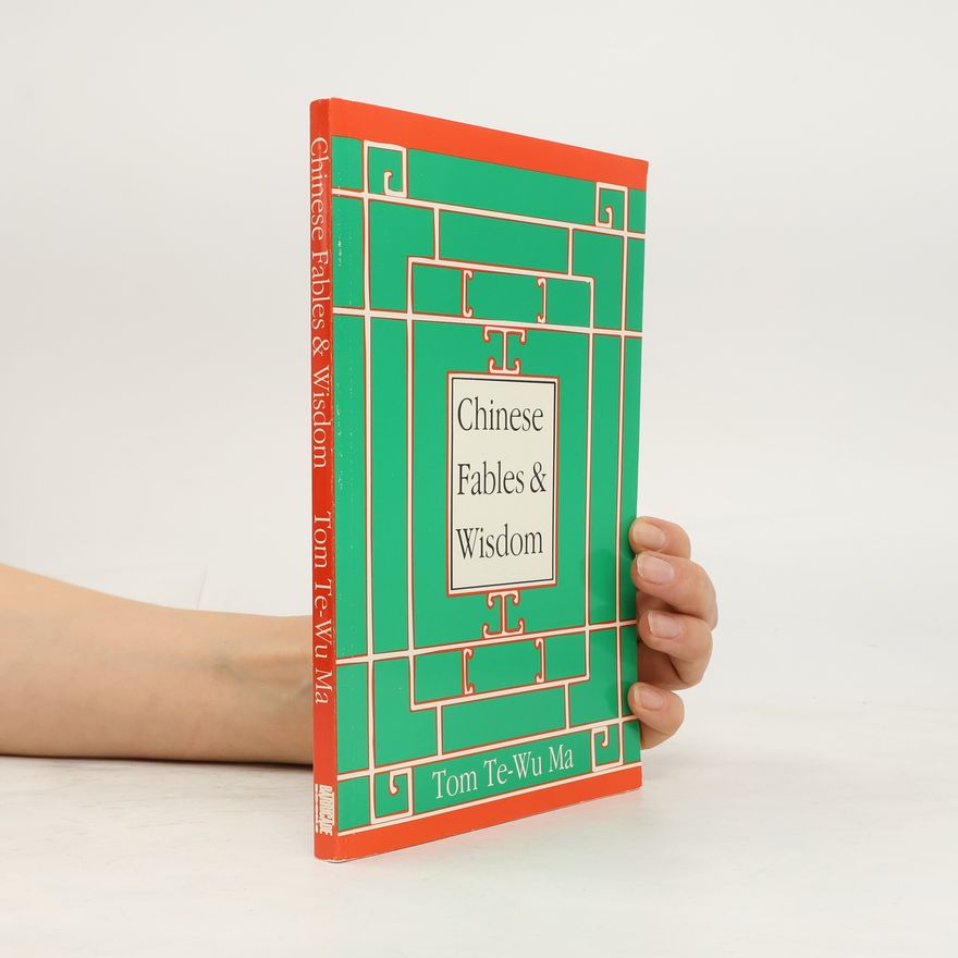 Tom Te-Wu Ma Chinese Fables and Wisdom