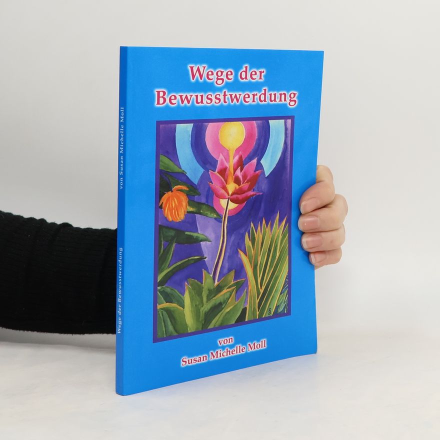 Susan Michelle Moll Wege der Bewusstwerdung