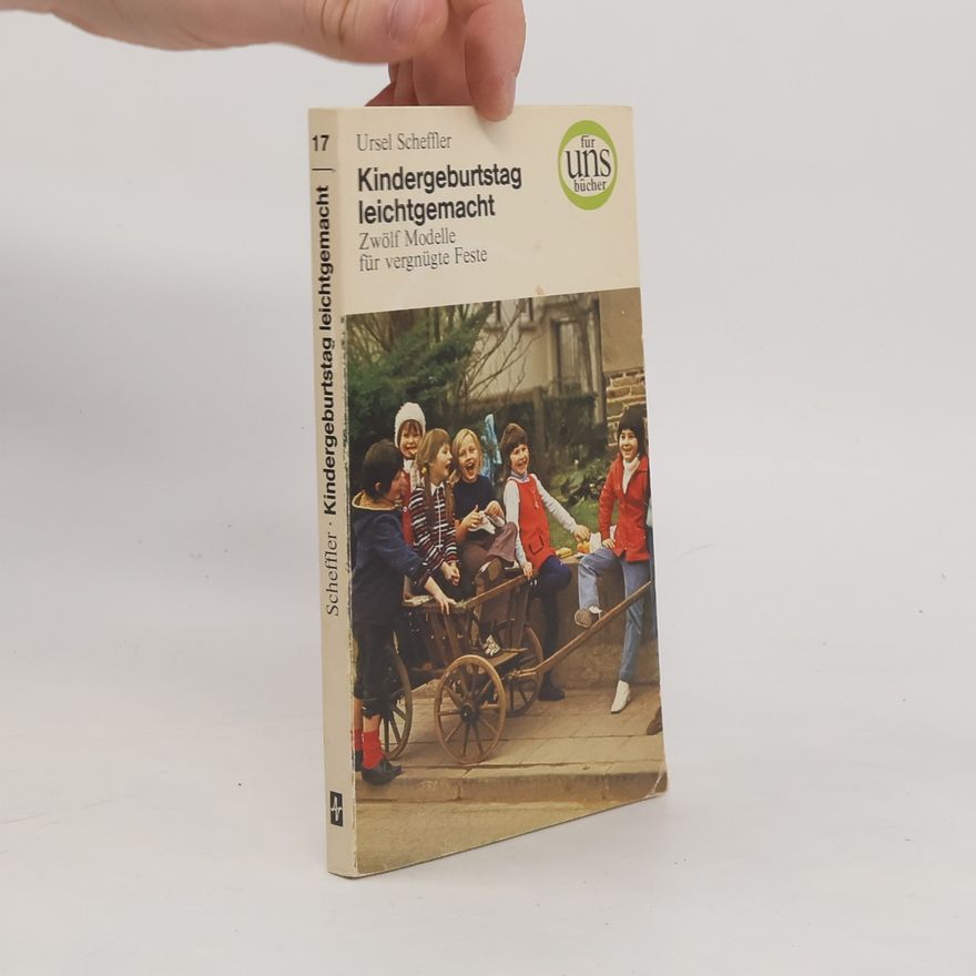Ursel Scheffler Kindergeburtstag leichtgemacht [leicht gemacht]
