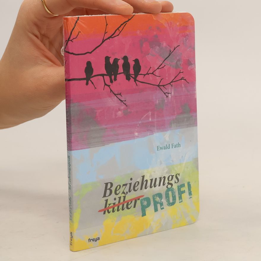 Ewald Fath Vom Beziehungskiller zum Beziehungsprofi