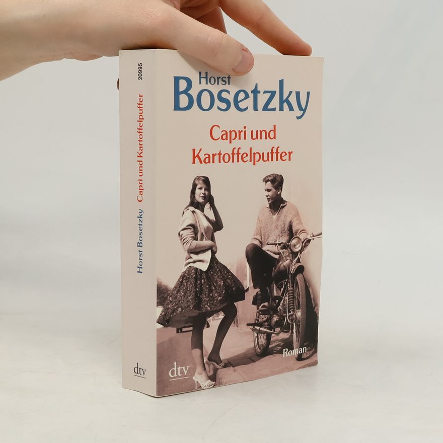 Horst Otto Oskar Bosetzky Capri und Kartoffelpuffer