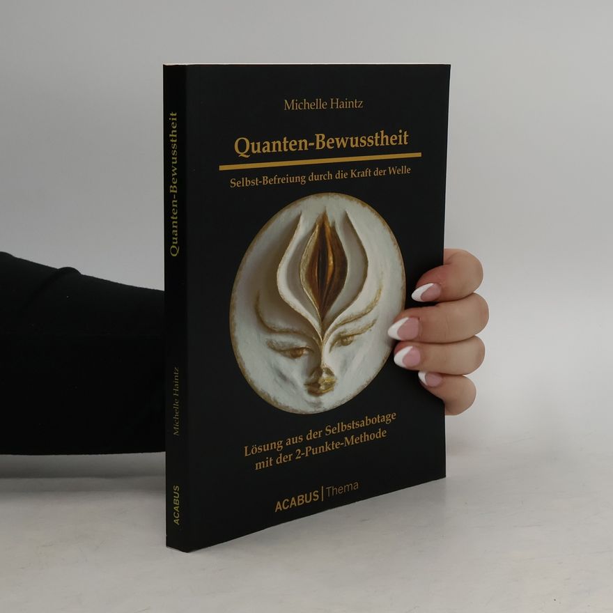 Dr. Michelle Haintz Quanten-Bewusstheit