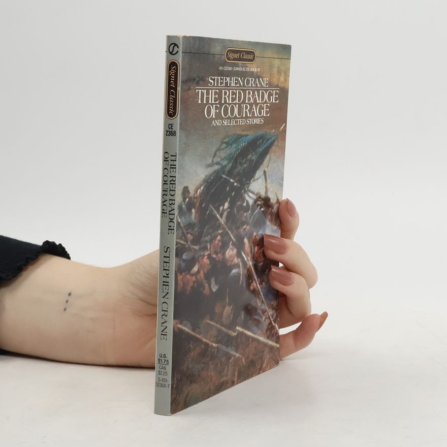 Stephen Crane The Red Badge of Courage and Selected Stories