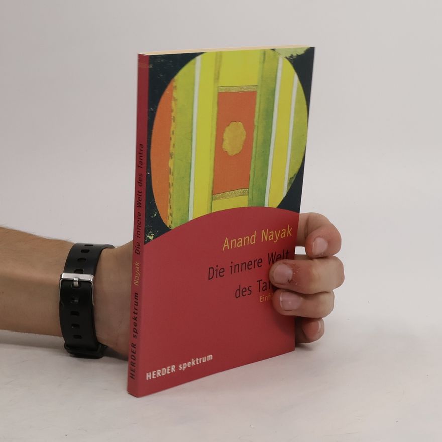 Anand Nayak Die innere Welt des Tantra