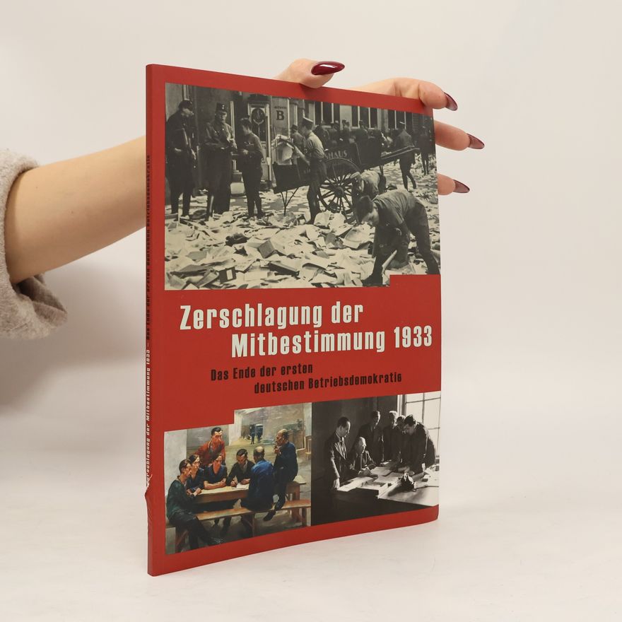 Werner Milert Zerschlagung der Mitbestimmung 1933