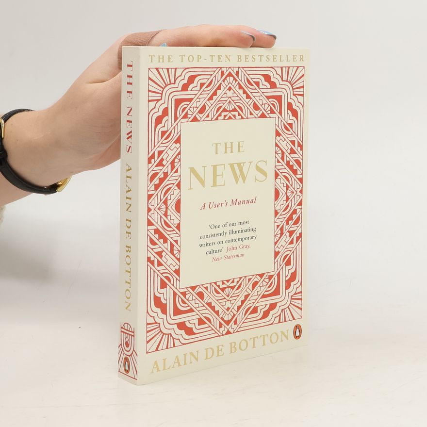 Alain de Botton The News: A User's Manual