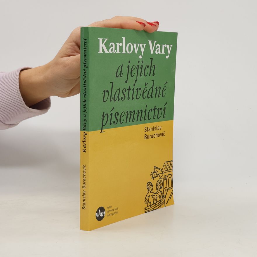 Stanislav Burachovič Karlovy Vary a jejich vlastivědné písemnictví