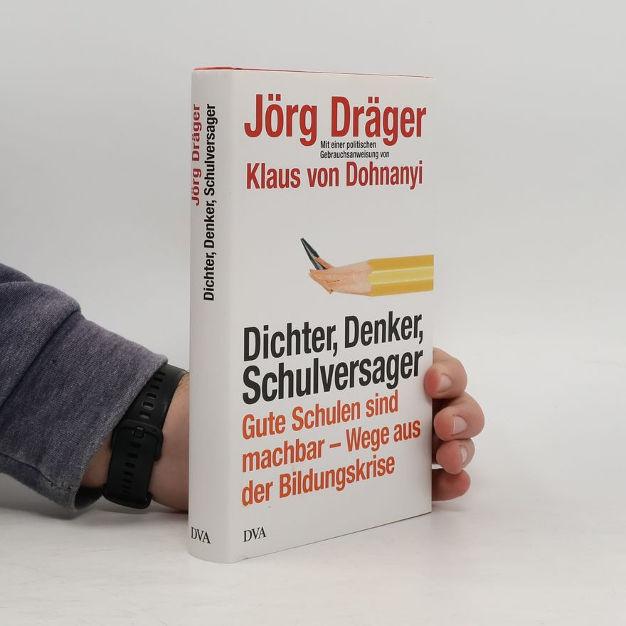Jörg Dräger Dichter, Denker, Schulversager