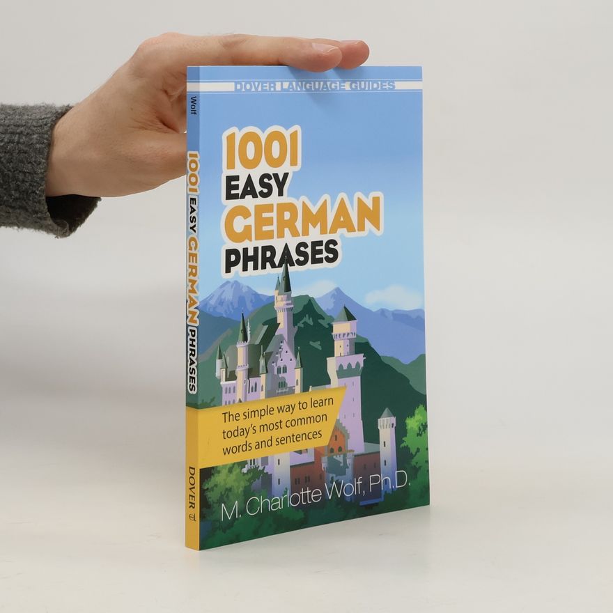 M. Charlotte Wolf 1001 Easy German Phrases