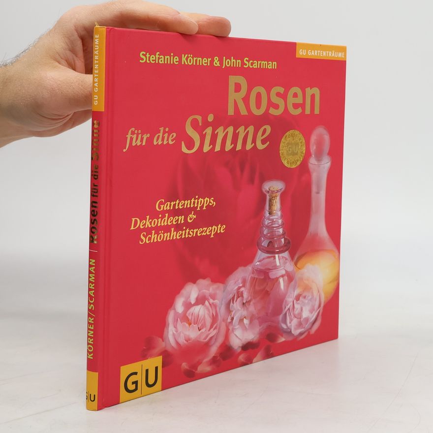 Stefanie Körner Rosen für die Sinne