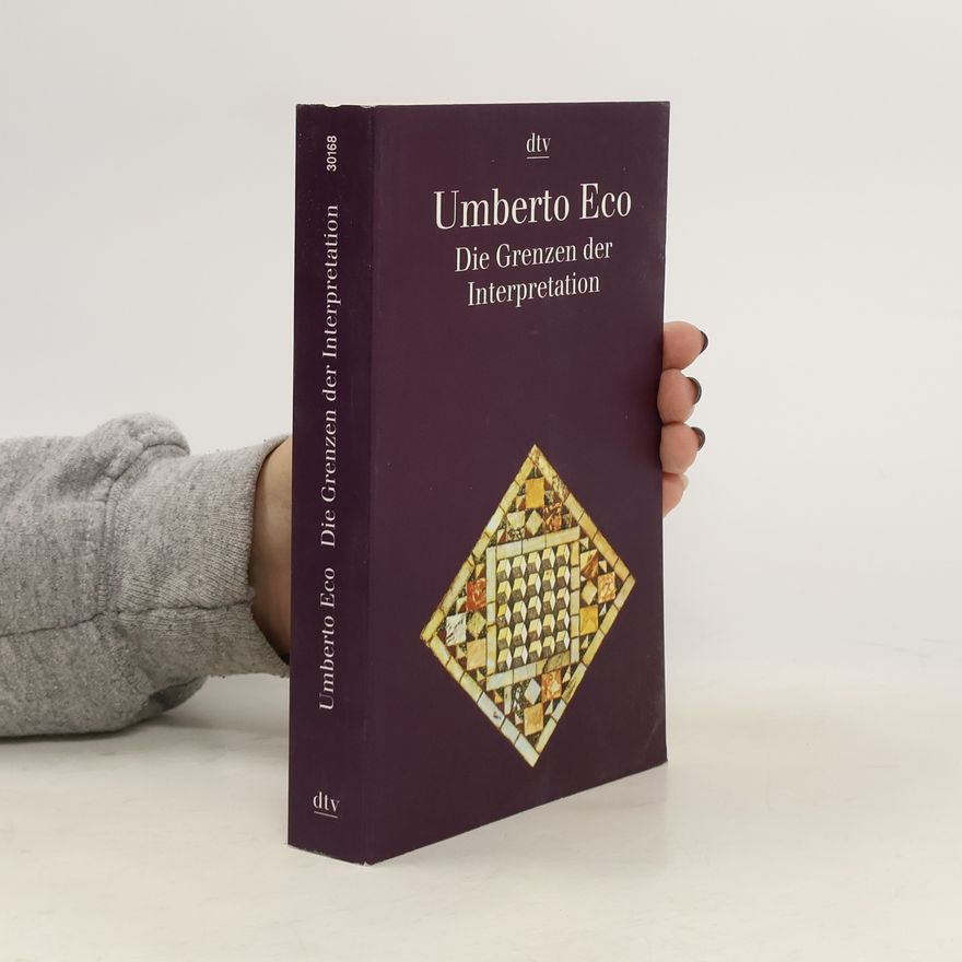 Umberto Eco Die Grenzen der Interpretation