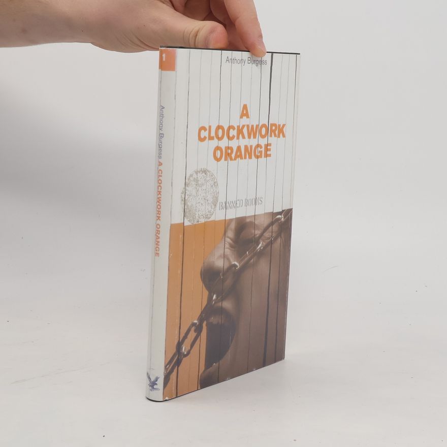 Anthony Burgess A Clockwork Orange